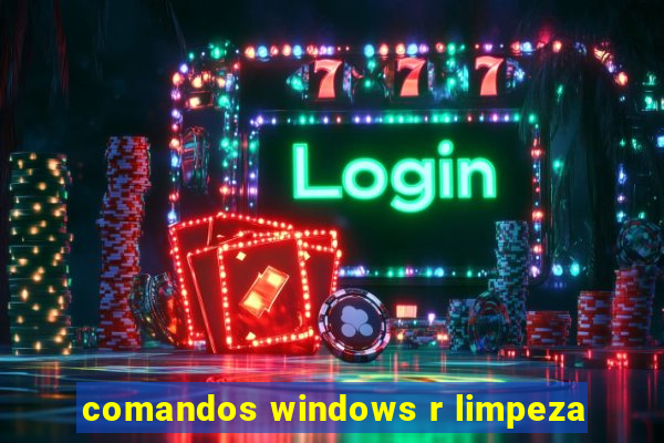 comandos windows r limpeza